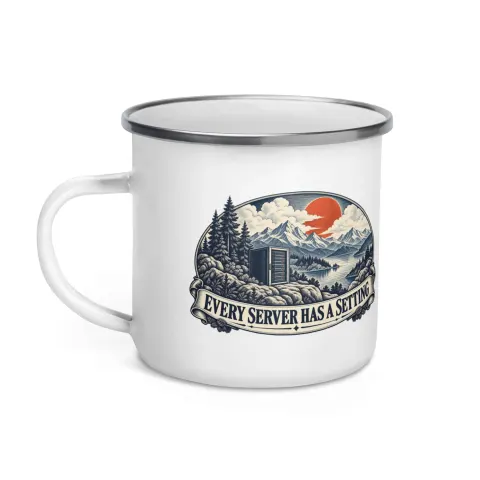 Every server has a setting, enamel camp mug