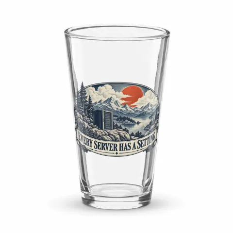 Every server has a setting, pint glass