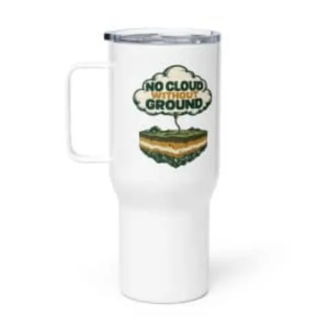 No cloud without ground, travel mug