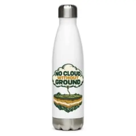 No cloud without ground, water bottle