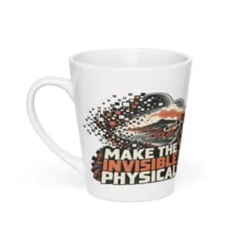 Make the invisible physical, latte mug