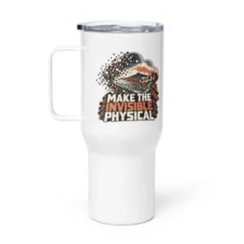 Make the invisible physical, travel mug