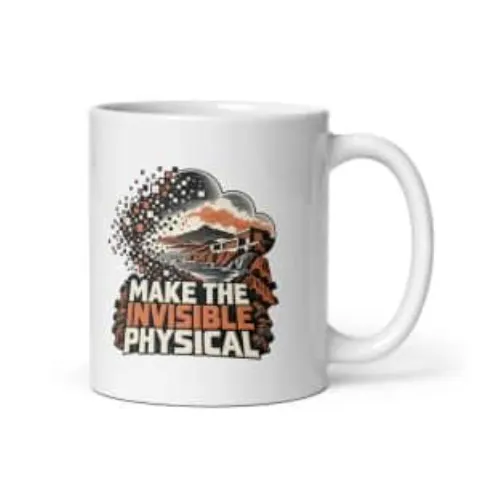 Make the invisible physical, white mug