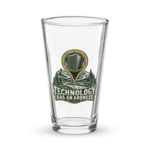 Technology has an address, pint glass