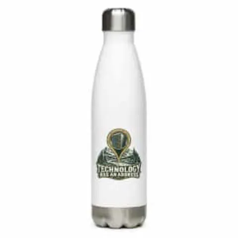 Technology has an address, water bottle