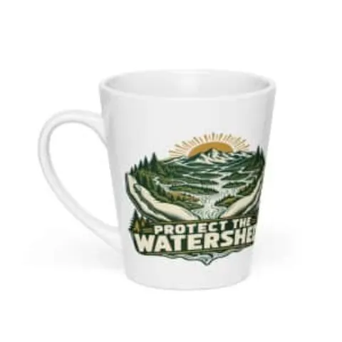 Protect the watershed, latte mug