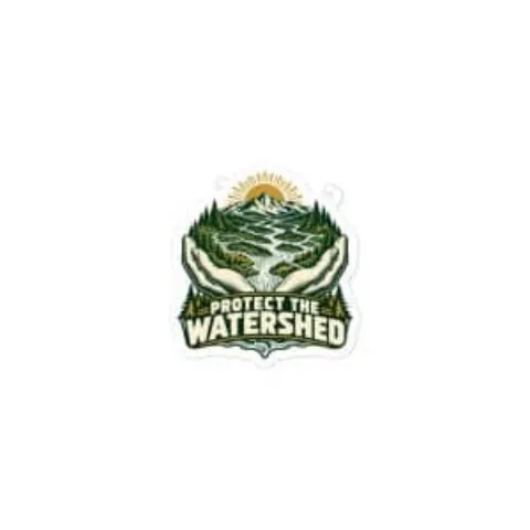 Protect the watershed, sticker