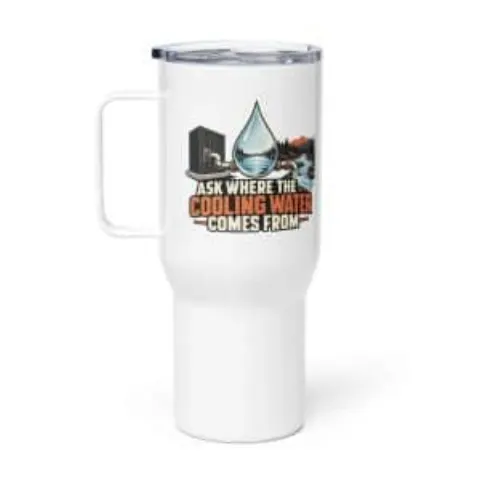 Ask where the cooling water comes from, travel mug