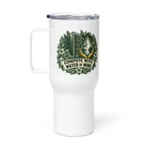 Compute with water in mind, travel mug