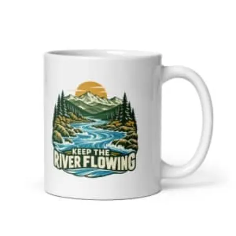 Keep the river flowing, white mug