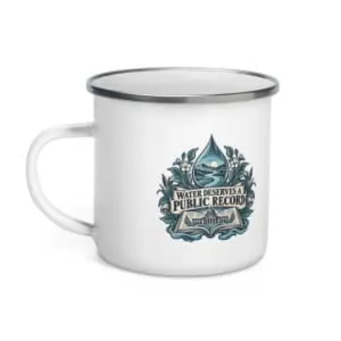 Water deserves a public record, enamel camp mug