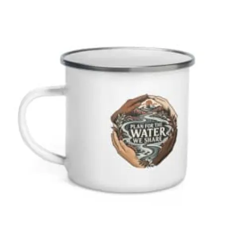 Plan for the water we share, enamel camp mug