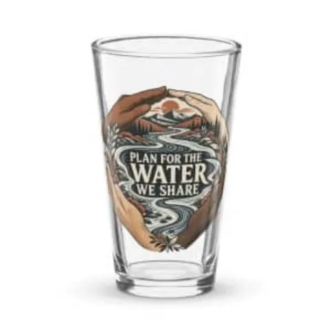 Plan for the water we share, pint glass