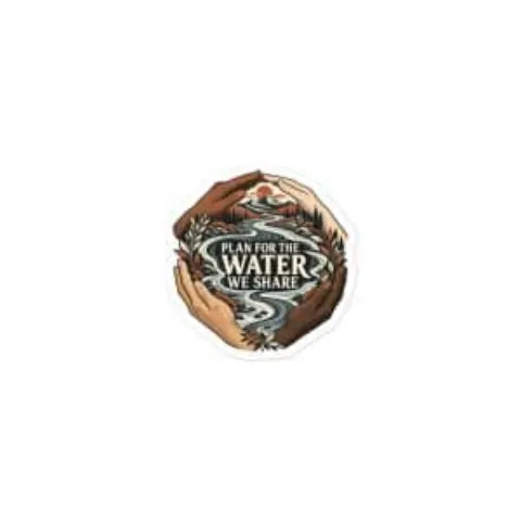 Plan for the water we share, sticker