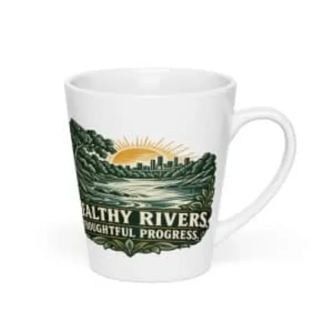 Healthy rivers. Thoughtful progress., latte mug