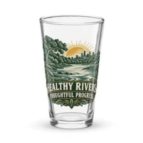 Healthy rivers. Thoughtful progress., pint glass