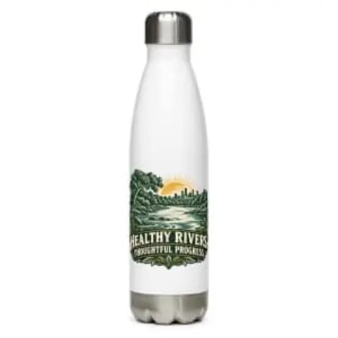 Healthy rivers. Thoughtful progress., water bottle