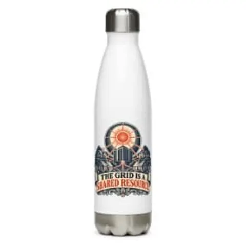 The grid is a shared resource, water bottle