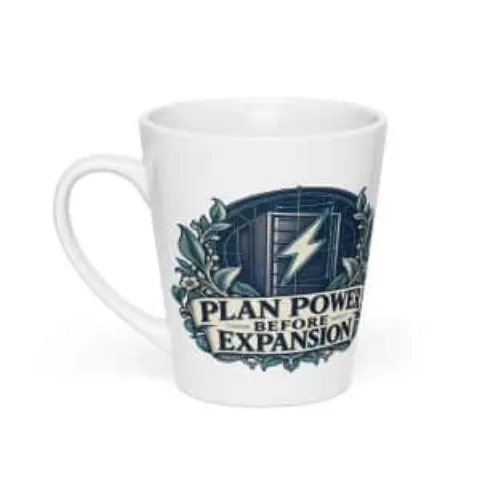 Plan power before expansion, latte mug