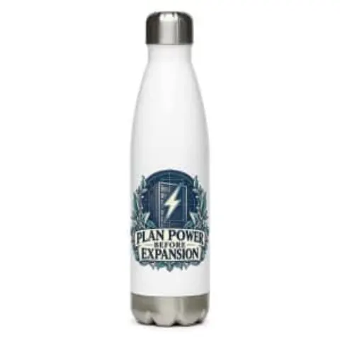 Plan power before expansion, water bottle